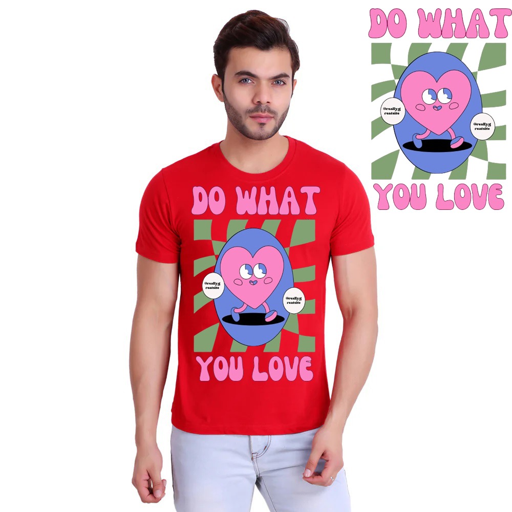 Love What you Do – T-Shirt Printing