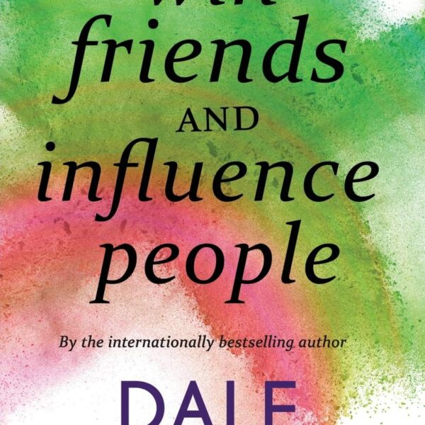 How To Win Friends And Influence People 