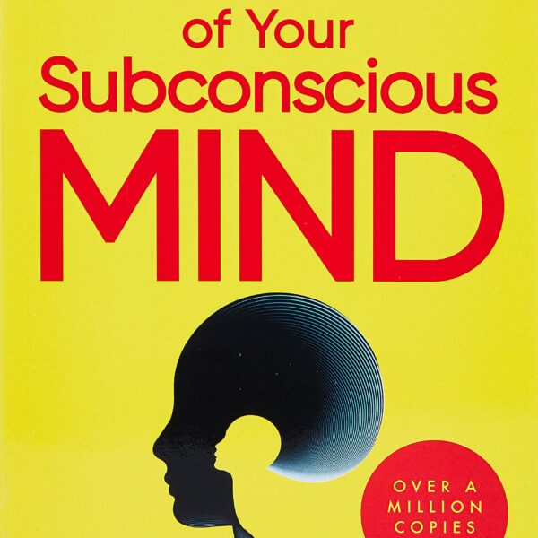 The Power Of Your Subconscious Mind